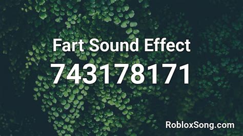  . . Fart sound roblox id
